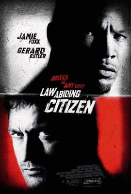  Law Abiding Citizen - Ein düsteres Thriller-Drama über Rache und Gerechtigkeit!